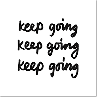 Keep Going Posters and Art